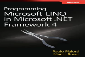 Book cover of Programming Microsoft LINQ in Microsoft .NET Framework 4 by Marco Russo Book cover of Programming Microsoft LINQ in Microsoft .NET Framework 4 by Marco Russo